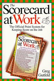 Cover of: The scorecard at work: the official point system for keeping score on the job
