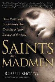 Cover of: Saints and Madmen: How Pioneering Psychiatrists Are Creating a New Science of the Soul