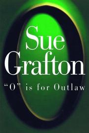 Cover of: O is for outlaw | Sue Grafton
