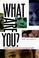 Cover of: What are you?