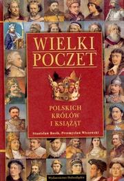 Cover of: Wielki poczet polskich królów i książąt