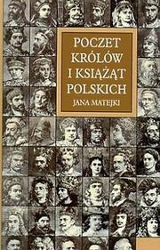 Cover of: Poczet królów i książąt polskich Jana Matejki