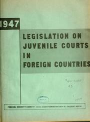 Cover of: Legislation on juvenile courts in foreign countries by Anna (Kalet) Smith