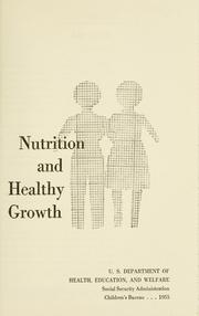 Cover of: Nutrition and healthy growth