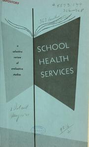 Cover of: School health services: a selective review of evaluative studies.