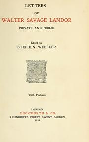 Cover of: Letters of Walter Savage Landor, private and public by Walter Savage Landor, Walter Savage Landor