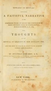 Cover of: Edwards on revivals: containing A faithful narrative of the surprising work of God in the conversion of many hundred souls in Northhampton, Massachusetts, A.D. 1735 : also Thoughts on the revival of religion in New England, 1742, and the way in which it ought to be acknowledged and promoted