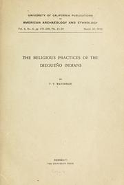 Cover of: The religious practices of the Diegueño Indians