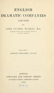 Cover of: English dramatic companies, 1558-1642 by John Tucker Murray