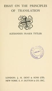 Cover of: Essay on the principles of translation by Alexander Fraser Tytler