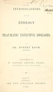 Cover of: Investigations into the etiology of traumatic infective diseases by Koch, Robert