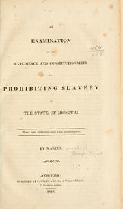 Cover of: An examination of the expediency and constitutionality of prohibiting slavery in the state of Missouri 