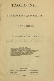Cover of: Taghconic: the romance and beauty of the hills.