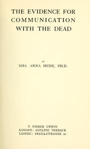 Cover of: The evidence for communication with the dead by Hude, Anna Sofie Fru