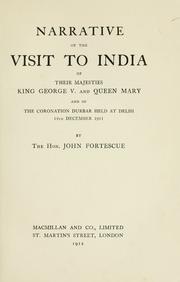 Cover of: Narrative of the visit to India of their majesties, King George V. and Queen Mary by Fortescue, J. W. Sir