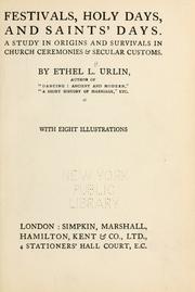 Cover of: Festivals, holy days and saints' days: a study in origins and survivals in church ceremonies & secular customs