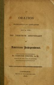 Cover of: An oration pronounced at Littleton July 4, 1806 by Edmund Foster