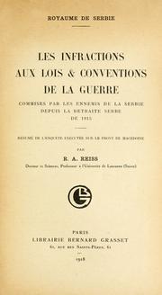 Cover of: Les infractions aux lois & conventions de la guerre commises par les ennemis de la Serbie depuis la retraite Serbe de 1915 by R. A. Reiss