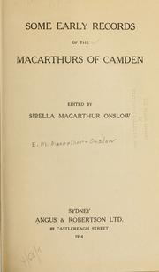 Cover of: Some early records of the Macarthurs of Camden by Elizabeth Macarthur Macarthur-Onslow