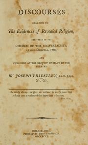 Cover of: Discourses relating to the evidences of revealed religion: delivered in the church of the Universalists, at Philadelphia, 1796, and published at the request of many of the hearers.