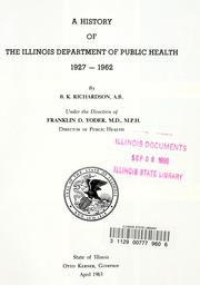 Cover of: A history of the Illinois Department of Public Health, 1927-1962