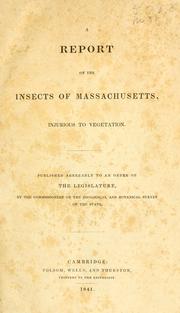 Cover of: A report on the insects of Massachusetts: injurious to vegetation.