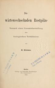 Cover of: Die wirtswechselnden rostpilze by Henrich Klebahn