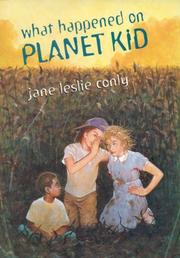 Cover of: What happened on Planet Kid by Jane Leslie Conly