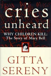 Cover of: Cries Unheard: Why Children Kill by Gitta Sereny