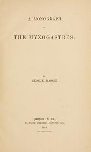 Cover of: A monography of the Myxogastres.