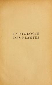 Cover of: La biologie des plantes ...