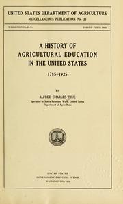 Cover of: A history of agricultural education in the United States 1785-1925