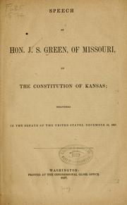 Speech of Hon. J.S. Green, of Missouri, on the Constitution of Kansas by Green, James S.
