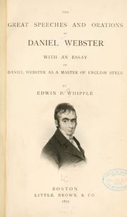Cover of: The great speeches and orations of Daniel Webster: with an essay on Daniel Webster as a master of English style
