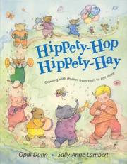 Cover of: Hippety-hop, hippety-hay: growing with rhymes from birth to age three