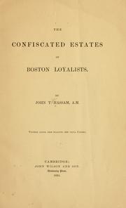 Cover of: The confiscated estates of Boston loyalists