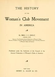Cover of: The history of the woman's club movement in America by Jane Cunningham Croly
