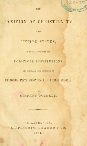 The position of Christianity in the United States by Stephen Colwell