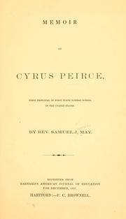 Cover of: Memoir of Cyrus Peirce, first principal of first state normal school in the United States