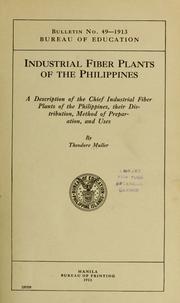Cover of: Industrial fiber plants of the Philippines: a description of the chief industrial fiber plants of the Philippines, their distribution, method of preparation, and uses