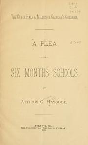 Cover of: A plea for six months schools: the cry of half a million of Georgia's children