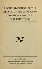 Cover of: A brief statement of the growth of the schools of Oklahoma for the past four years by Oklahoma. State Dept. of Education.