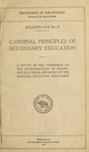 Cover of: Cardinal principles of secondary education: A report of the Commission on the reorganization of secondary education