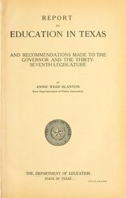 Cover of: Report on education in Texas and recommendations made to the governor and the thirty-seventh Legislature by Texas. State Dept. of Education., Texas. State Dept. of Education.