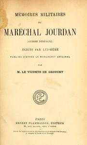 Cover of: Mémoires militaires du maréchal Jourdan (guerre d'Espagne): écrits par lui-même