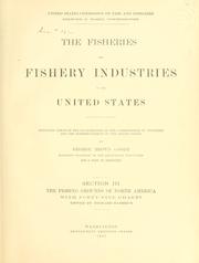 Cover of: The fisheries and fishery industries of the United States by G. Brown Goode
