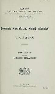 Cover of: Economic minerals and mining industries of Canada by Canada. Mines Branch., Canada. Mines Branch.