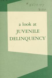 Cover of: A look at juvenile delinquency. by Lincoln Daniels