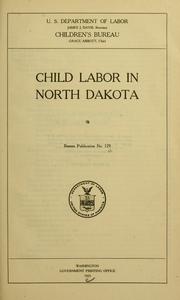 Cover of: Child labor in North Dakota by United States. Children's Bureau.