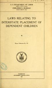 Cover of: Laws relating to interstate placement of dependent children ... | United States. Children
